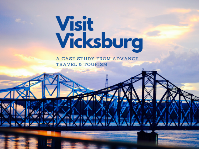 Visit Vicksburg: 2018 Campaign Visit Vicksburg: 2018 Campaign